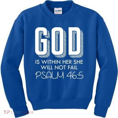 God Is Within Her She Will Not Fail Prayer Cool Gift Kids Sweatshirt
