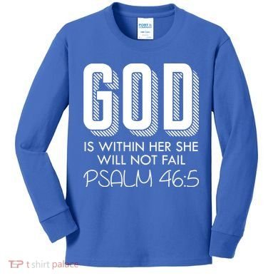 God Is Within Her She Will Not Fail Prayer Cool Gift Kids Long Sleeve Shirt