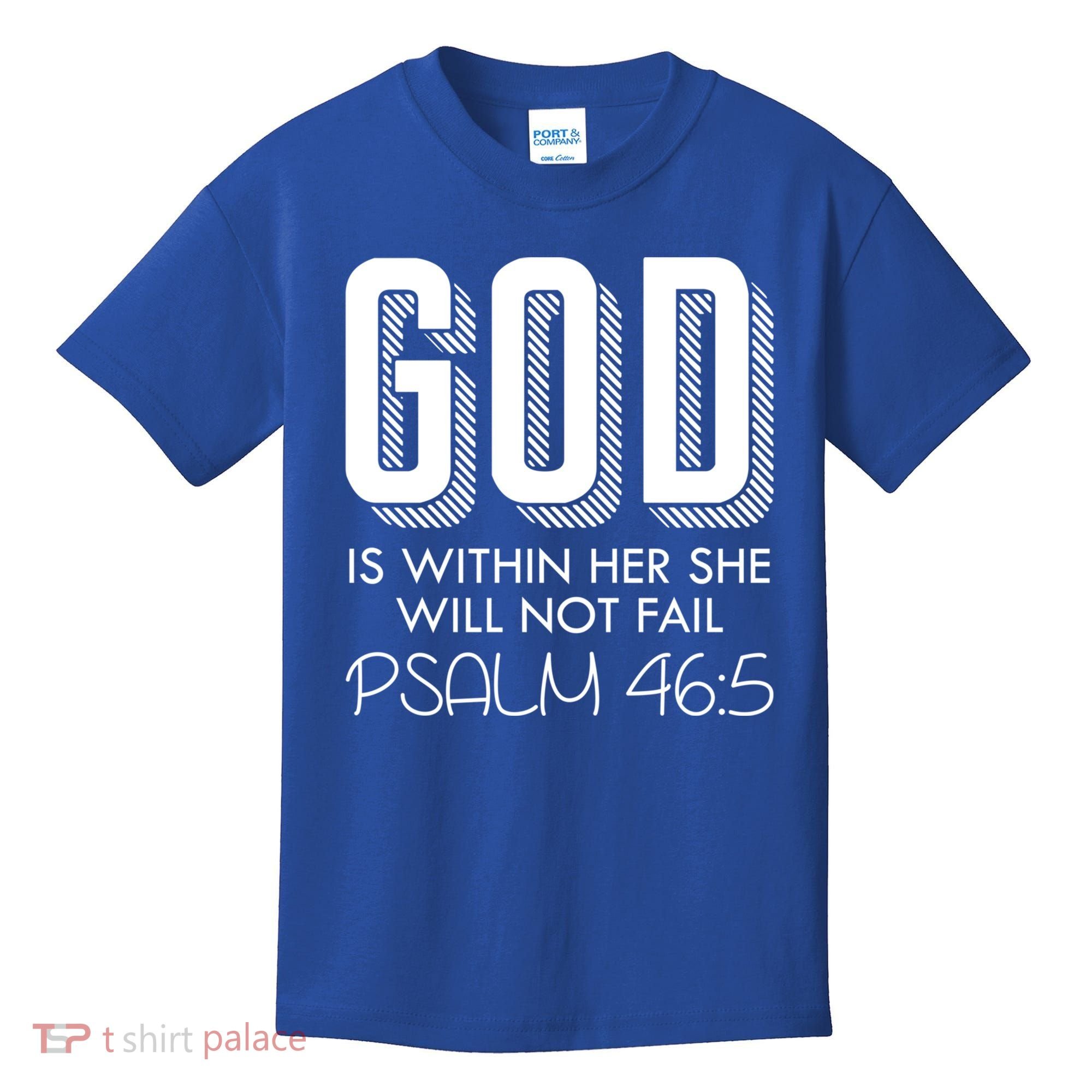 God Is Within Her She Will Not Fail Prayer Cool Gift Kids T-Shirt