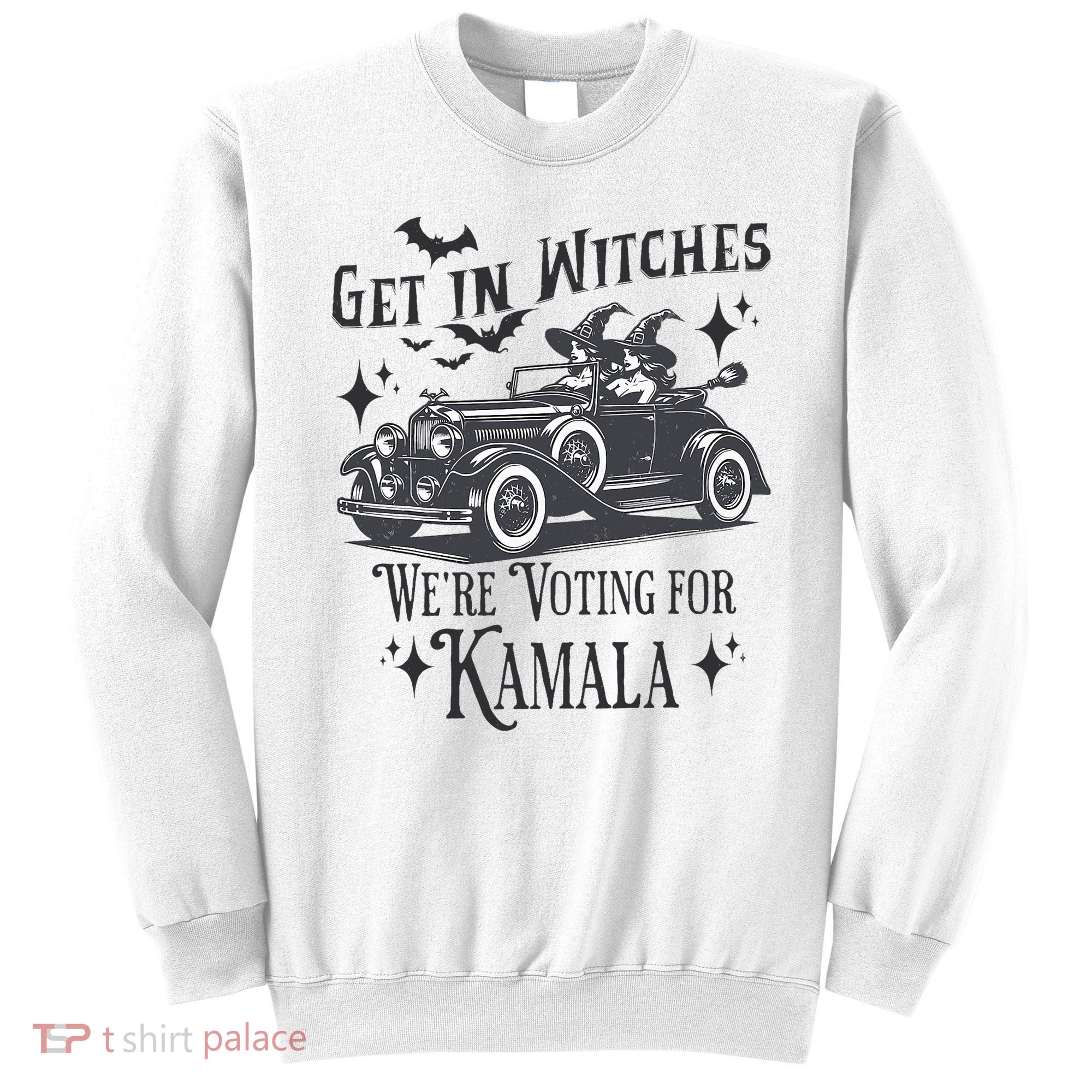 Get In Witches WeRe Voting For Kamala Halloween Harris Sweatshirt