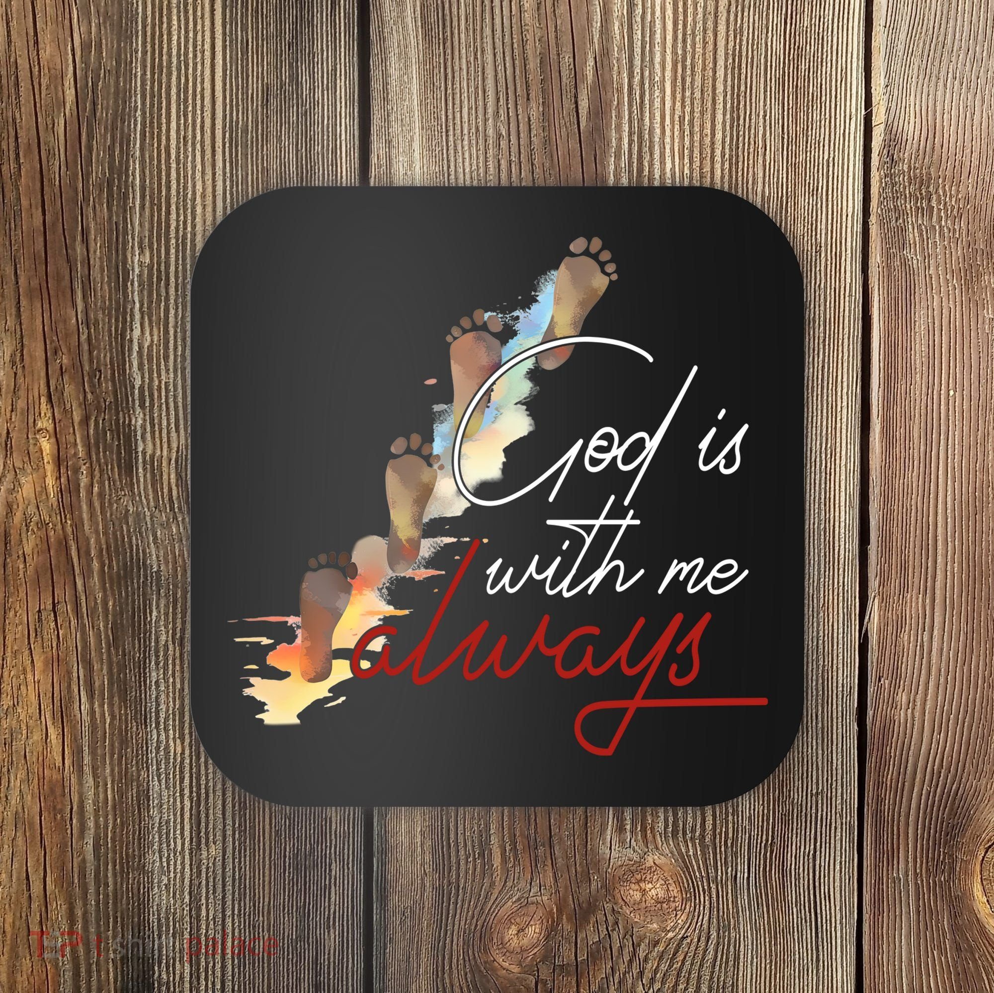 God Is With Me Always Footsteps Coaster