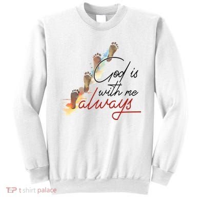 God Is With Me Always Footsteps Sweatshirt