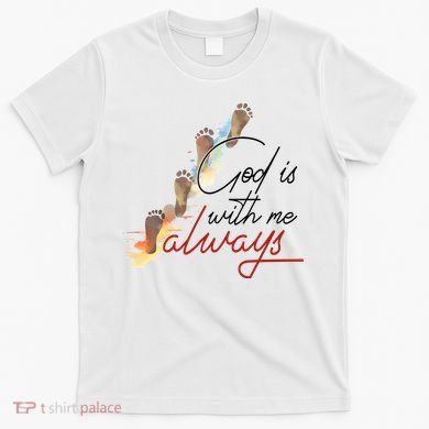 God Is With Me Always Footsteps T-Shirt