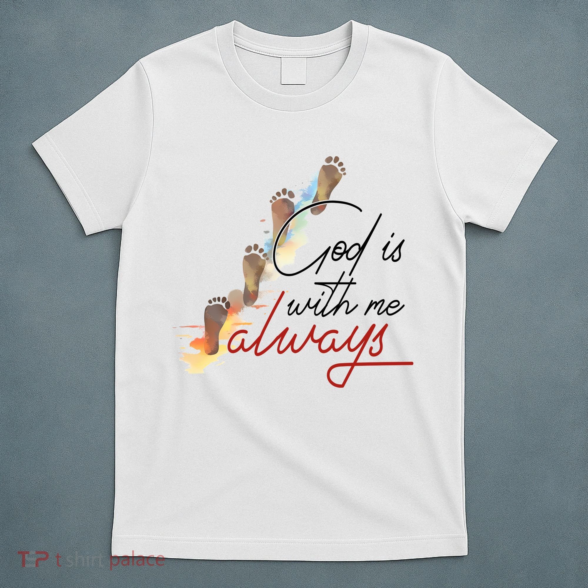 God Is With Me Always Footsteps T-Shirt