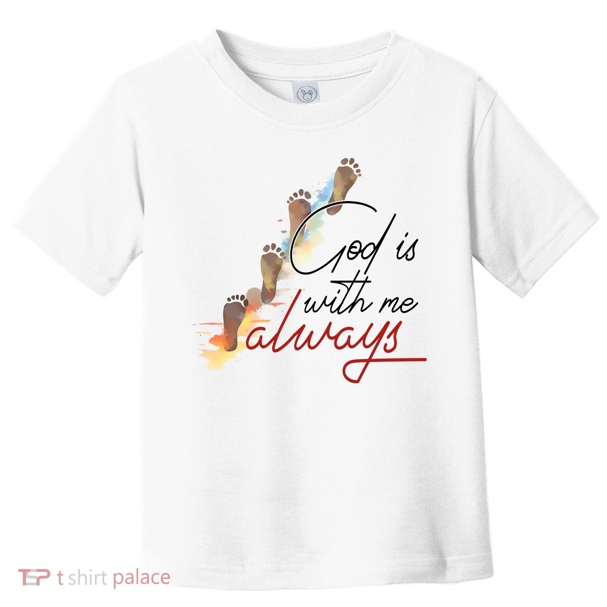 God Is With Me Always Footsteps Toddler T-Shirt