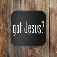 Got Jesus Christian Religion God Coaster thumb 0