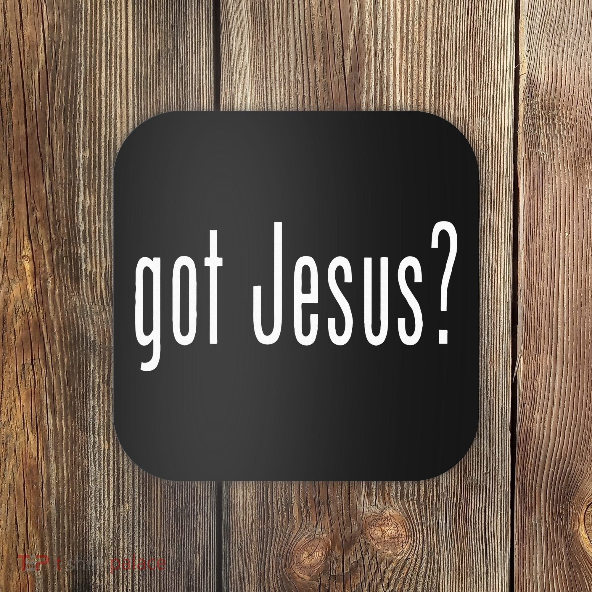 Got Jesus Christian Religion God Coaster
