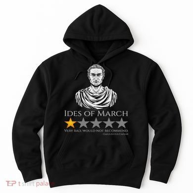 Gaius Julius Caesar Ides Of March Ancient Rome Meme Hoodie