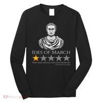 Gaius Julius Caesar Ides Of March Ancient Rome Meme Long Sleeve Shirt thumb 0