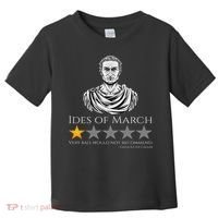 Gaius Julius Caesar Ides Of March Ancient Rome Meme Toddler T-Shirt thumb 0