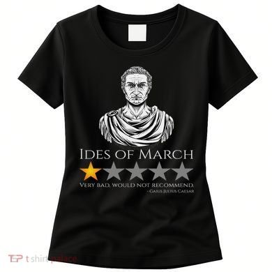 Gaius Julius Caesar Ides Of March Ancient Rome Meme Women's T-Shirt