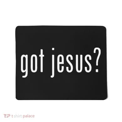 Got Jesus Christian Evangelism Gift Mousepad