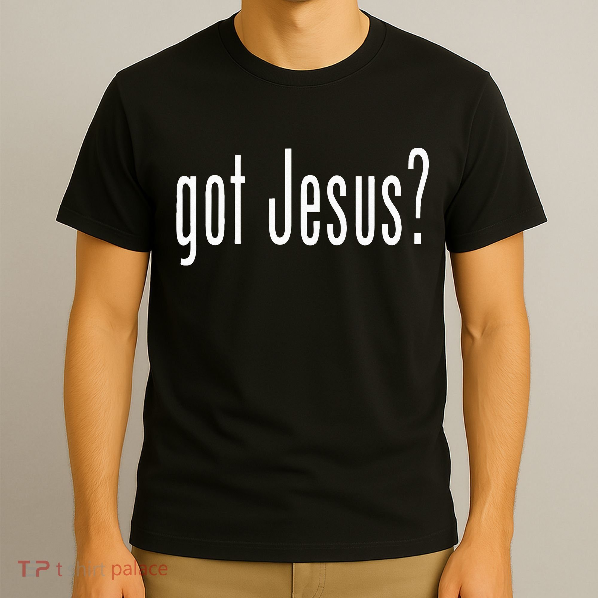 Got Jesus Christian Religion God T-Shirt