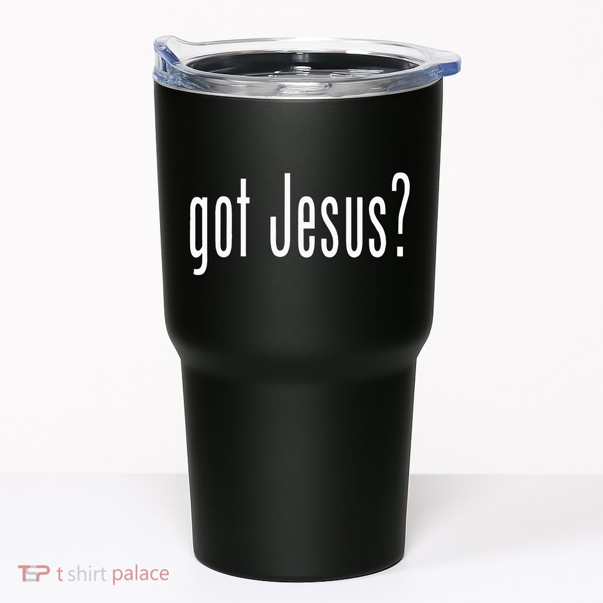 Got Jesus Christian Religion God Tumbler