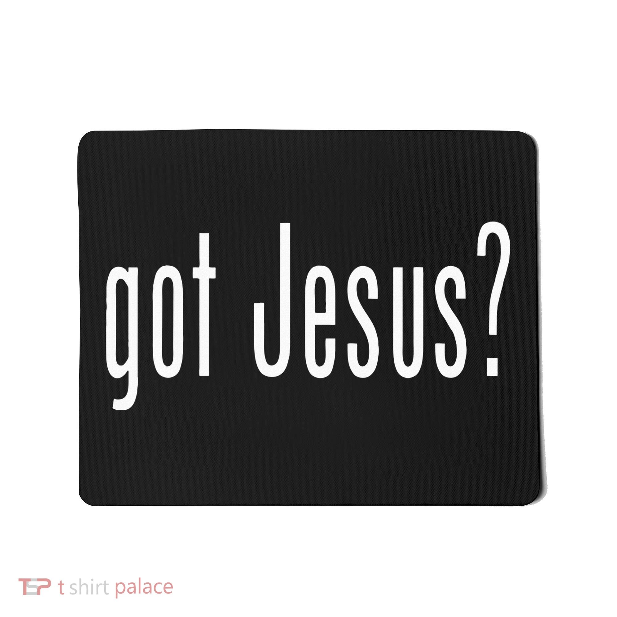 Got Jesus Christian Religion God Mousepad
