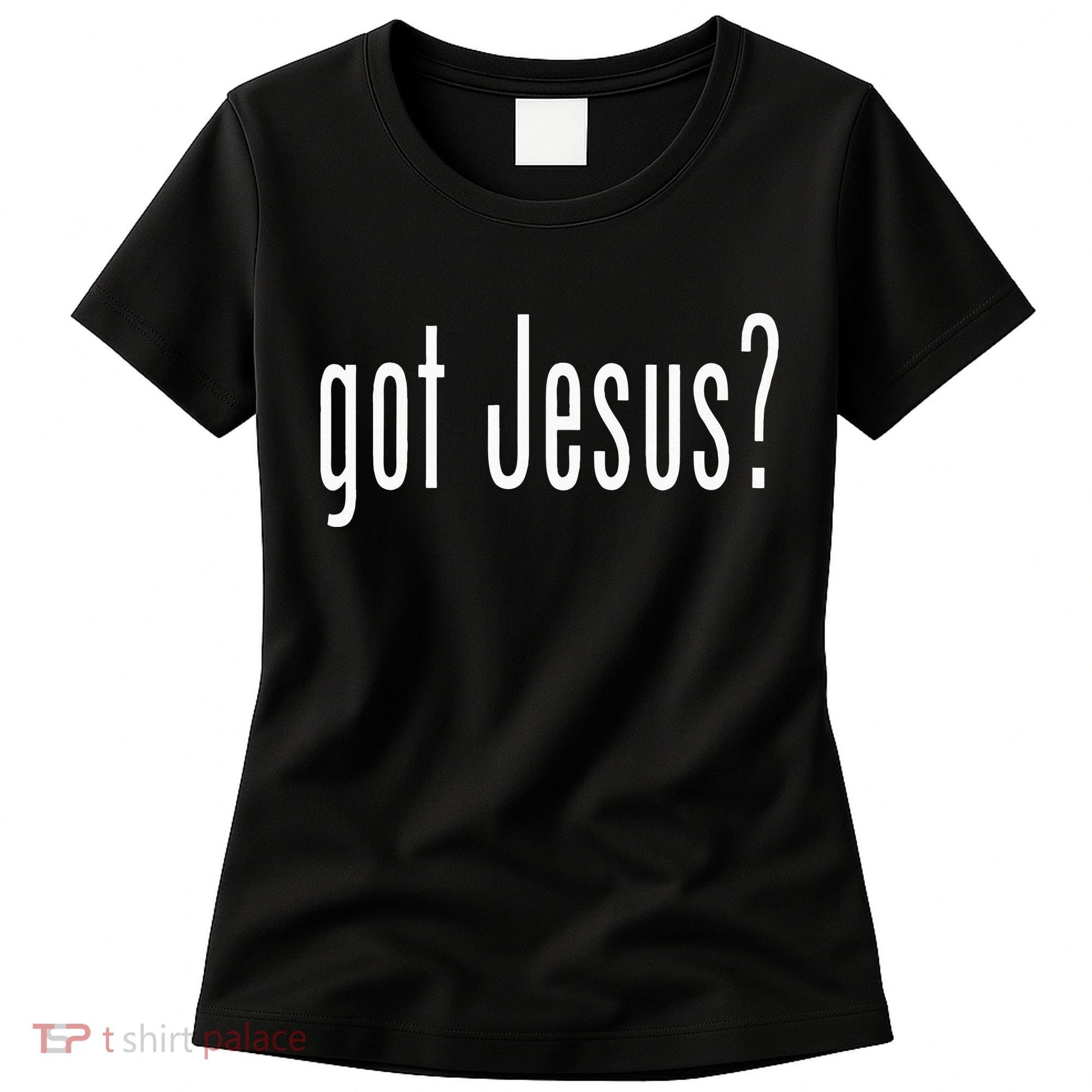 Got Jesus Christian Religion God Women's T-Shirt