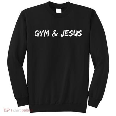 Gym & Jesus Sweatshirt