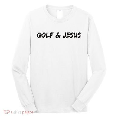Golf & Jesus Long Sleeve Shirt