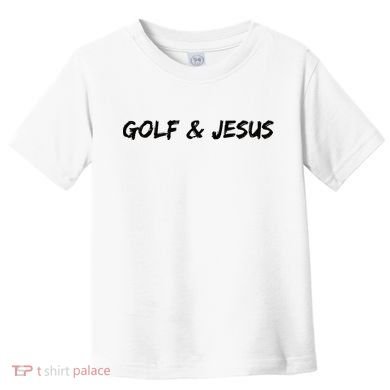 Golf & Jesus Toddler T-Shirt