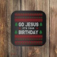 Go Jesus It's Your Birthday Ugly Christmas Coaster thumb 0