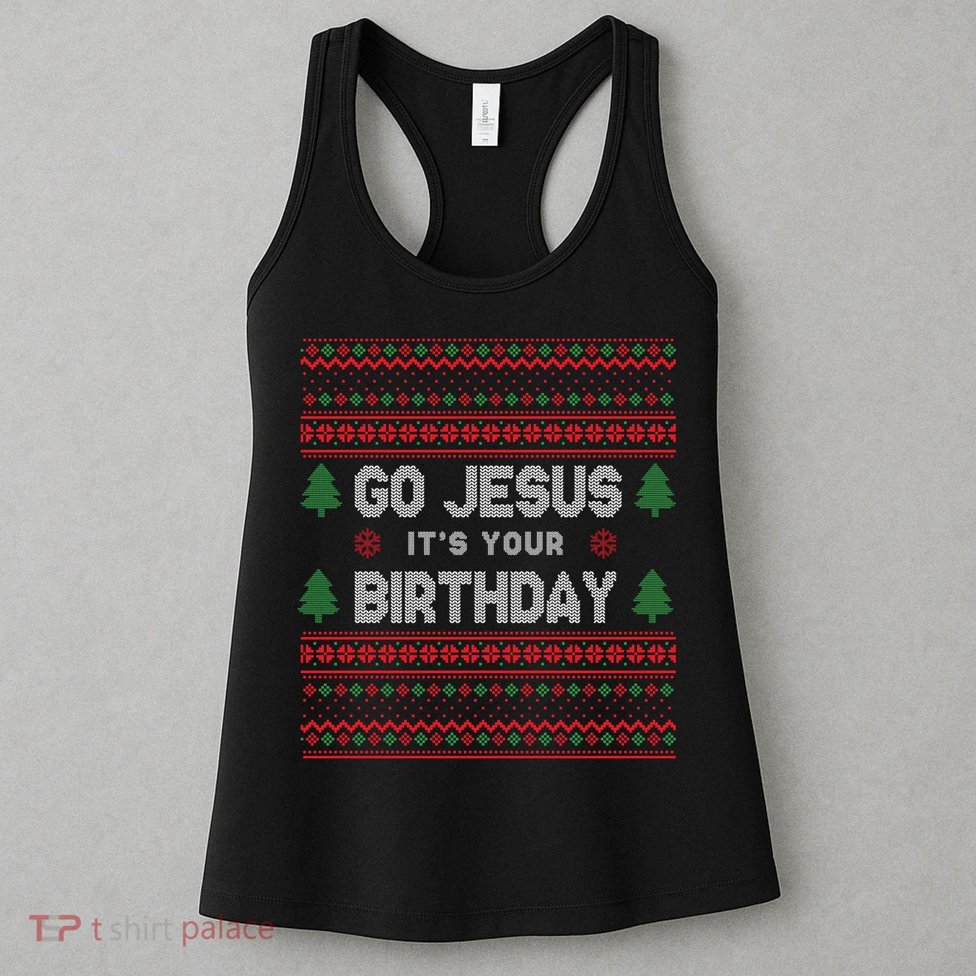 Go Jesus It's Your Birthday Ugly Christmas Women's Tank Top