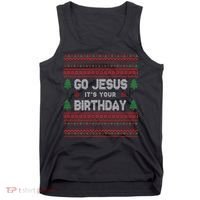 Go Jesus It's Your Birthday Ugly Christmas Tank Top thumb 0