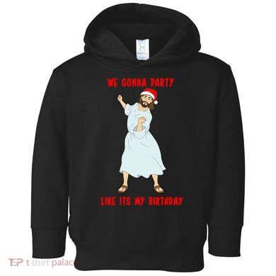 GO JESUS! ITS YOUR BIRTHDAY! Classic Toddler Hoodie