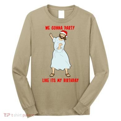 GO JESUS! ITS YOUR BIRTHDAY! Classic Long Sleeve Shirt