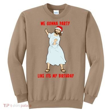 GO JESUS! ITS YOUR BIRTHDAY! Classic Sweatshirt