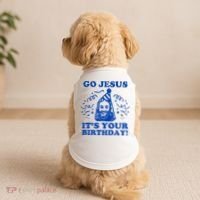 Go Jesus Its Your Birthday Doggie Tank thumb 2