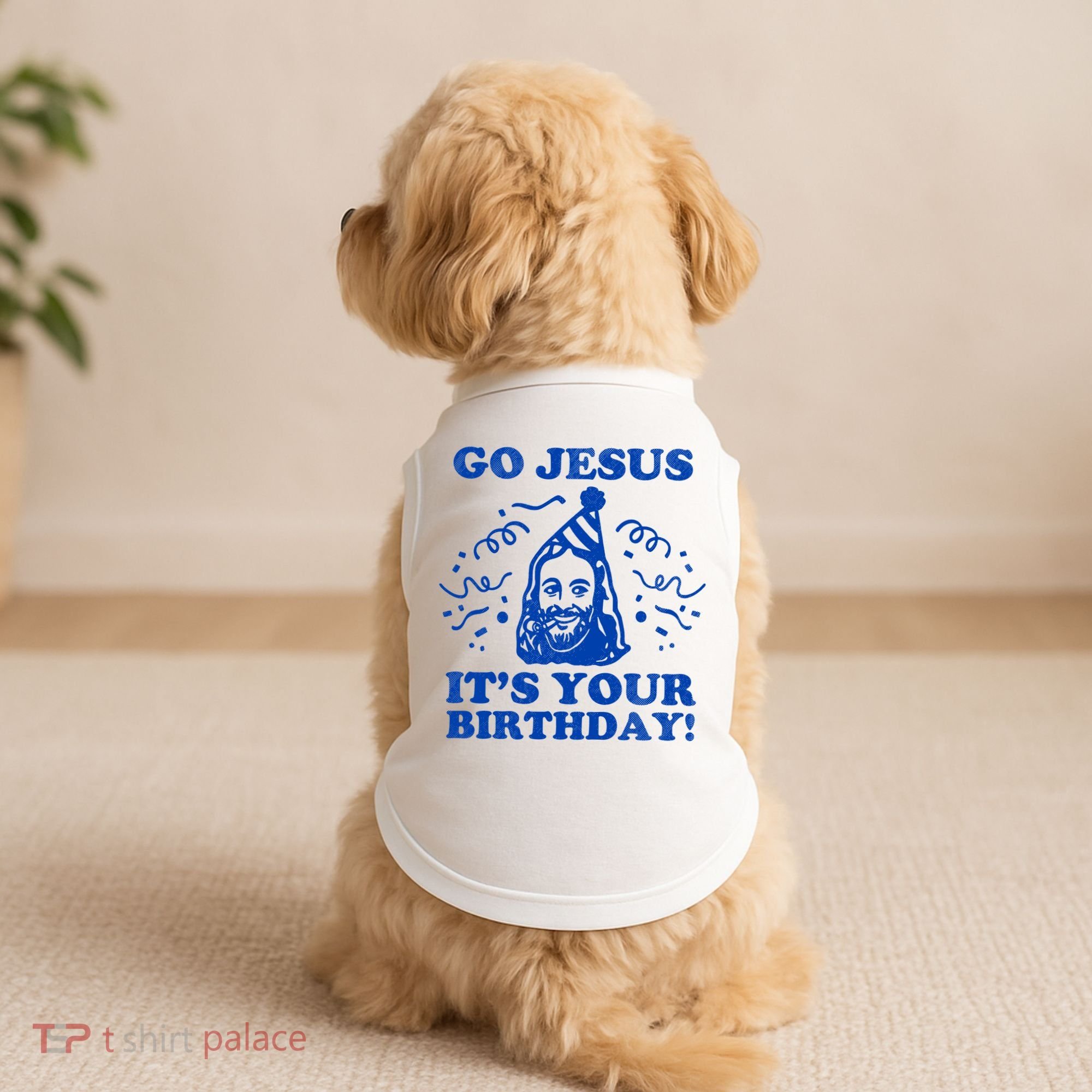 Go Jesus Its Your Birthday Doggie Tank