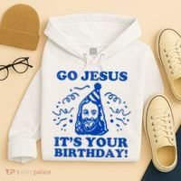 Go Jesus Its Your Birthday Hoodie thumb 4