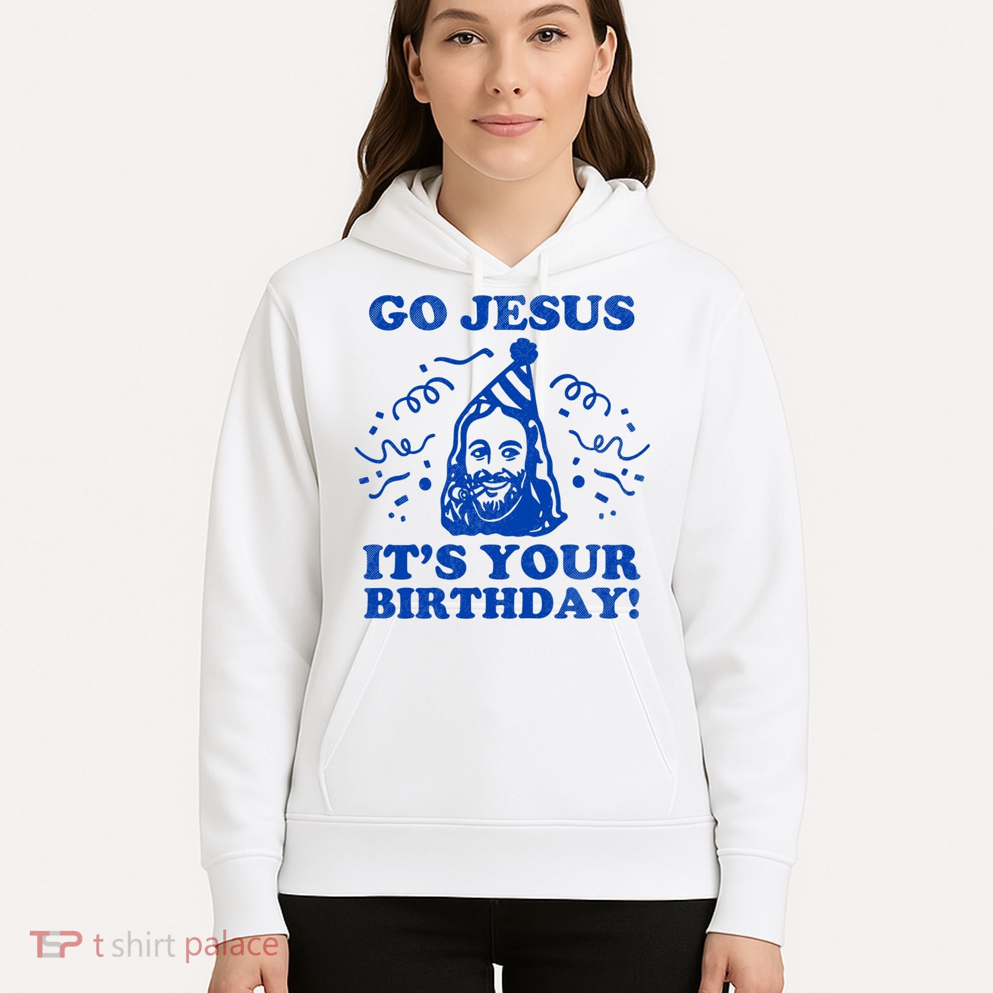 Go Jesus Its Your Birthday Hoodie