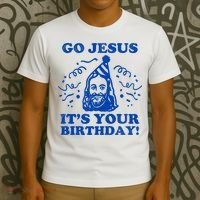 Go Jesus Its Your Birthday T-Shirt thumb 3