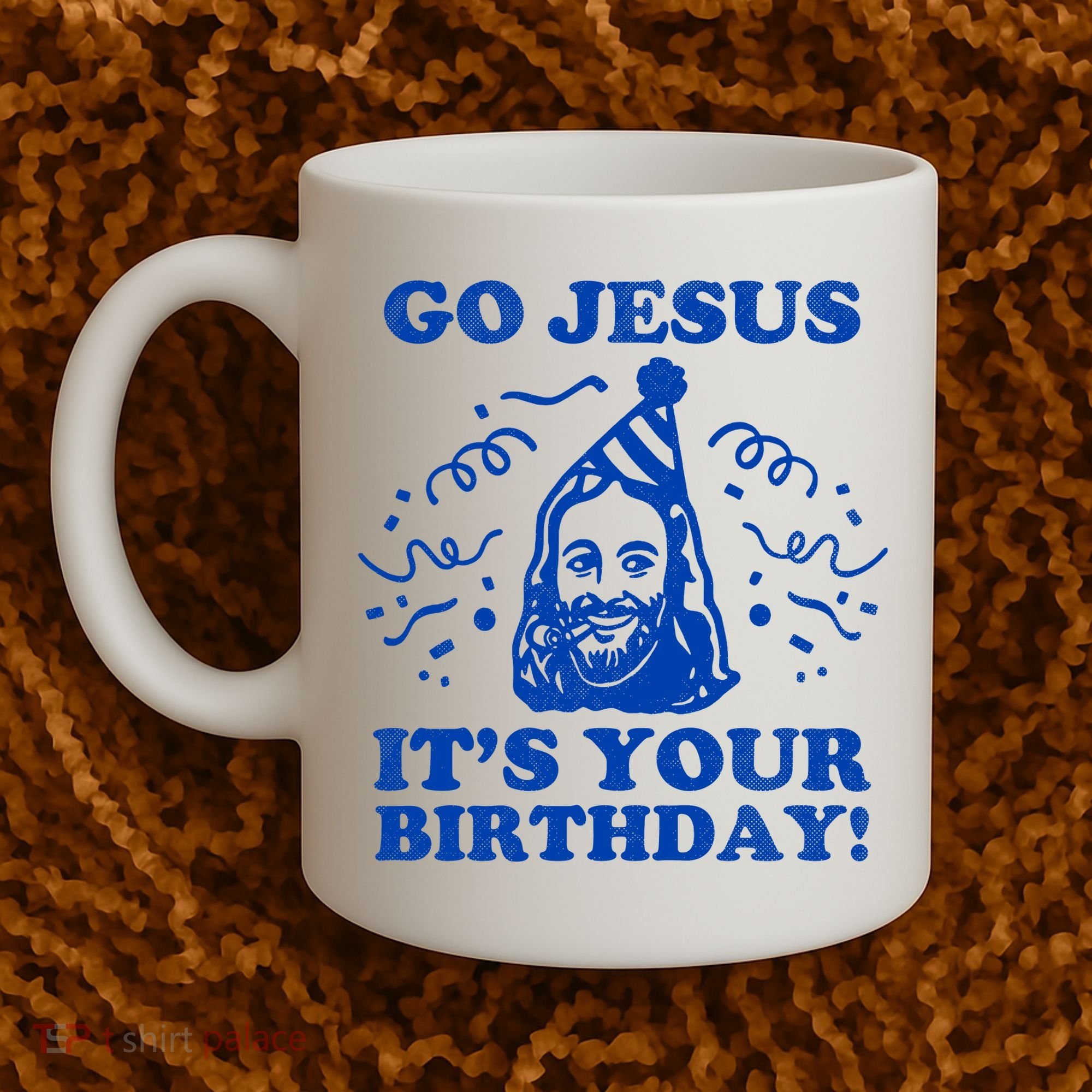 Go Jesus Its Your Birthday Coffee Mug