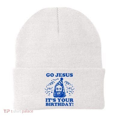 Go Jesus Its Your Birthday Beanie