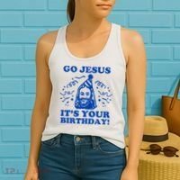 Go Jesus Its Your Birthday Women's Tank Top thumb 2