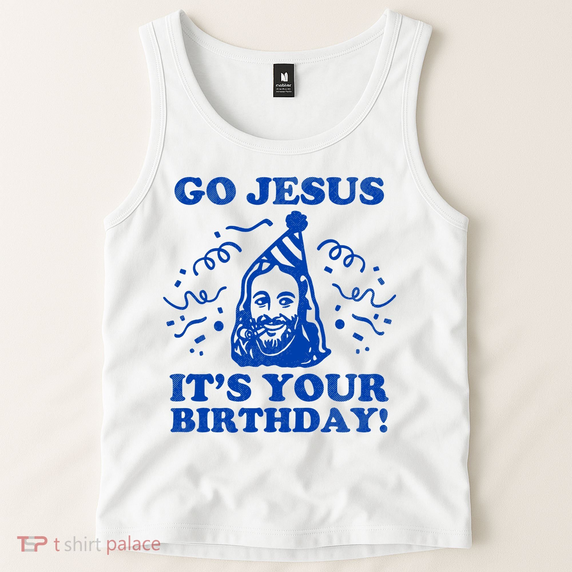 Go Jesus Its Your Birthday Tank Top