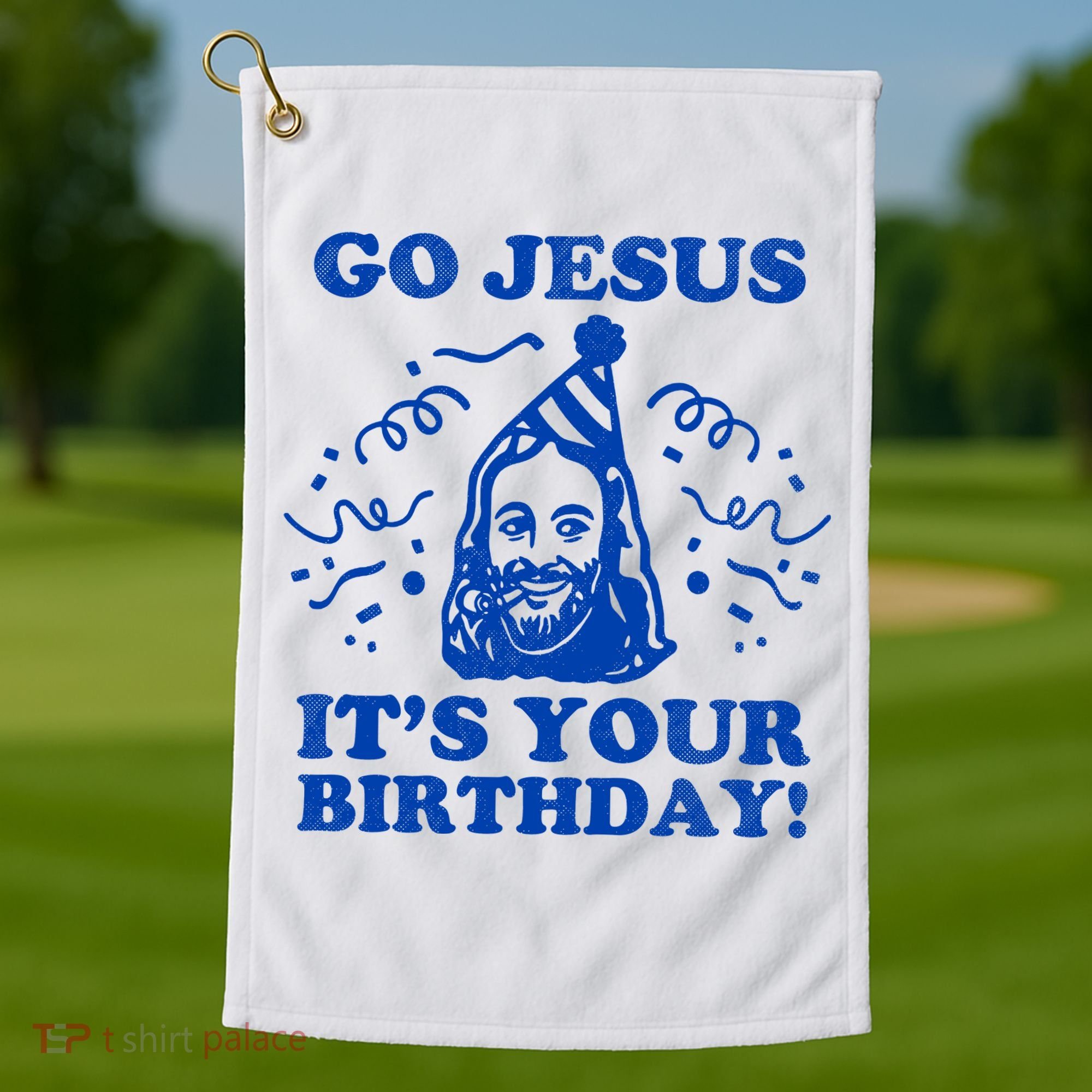 Go Jesus Its Your Birthday Golf Towel