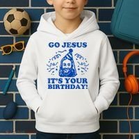 Go Jesus Its Your Birthday Kids Hoodie thumb 2