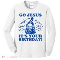 Go Jesus Its Your Birthday Kids Long Sleeve Shirt thumb 0