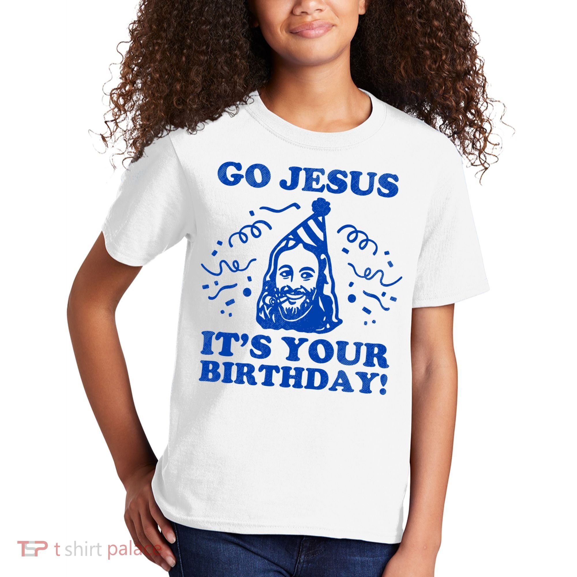 Go Jesus Its Your Birthday Kids T-Shirt