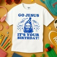 Go Jesus Its Your Birthday Kids T-Shirt thumb 3