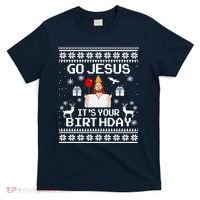 Go Jesus! Its Your Birthday Funny Christmas Fun Xmas T-Shirt thumb 0