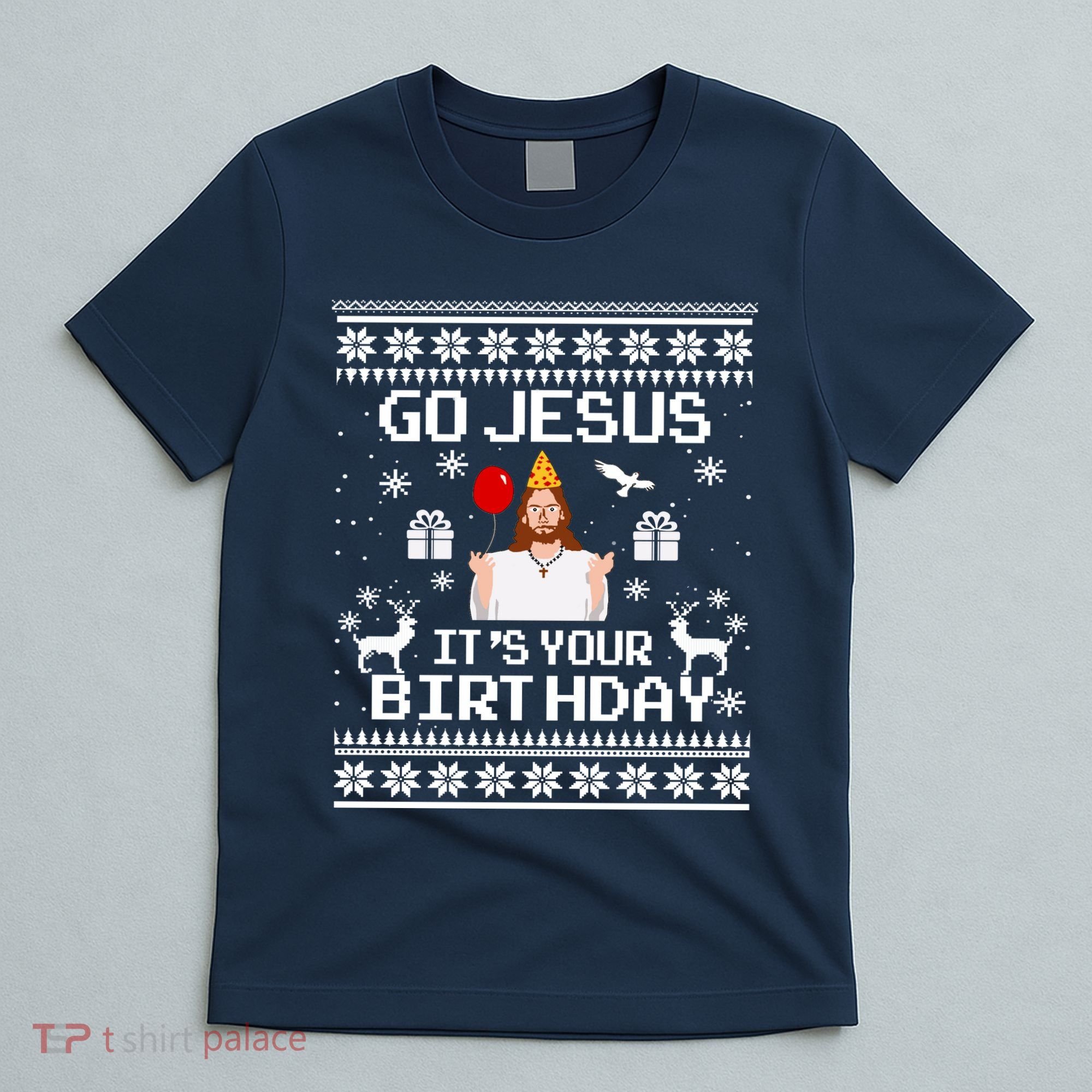 Go Jesus! Its Your Birthday Funny Christmas Fun Xmas T-Shirt