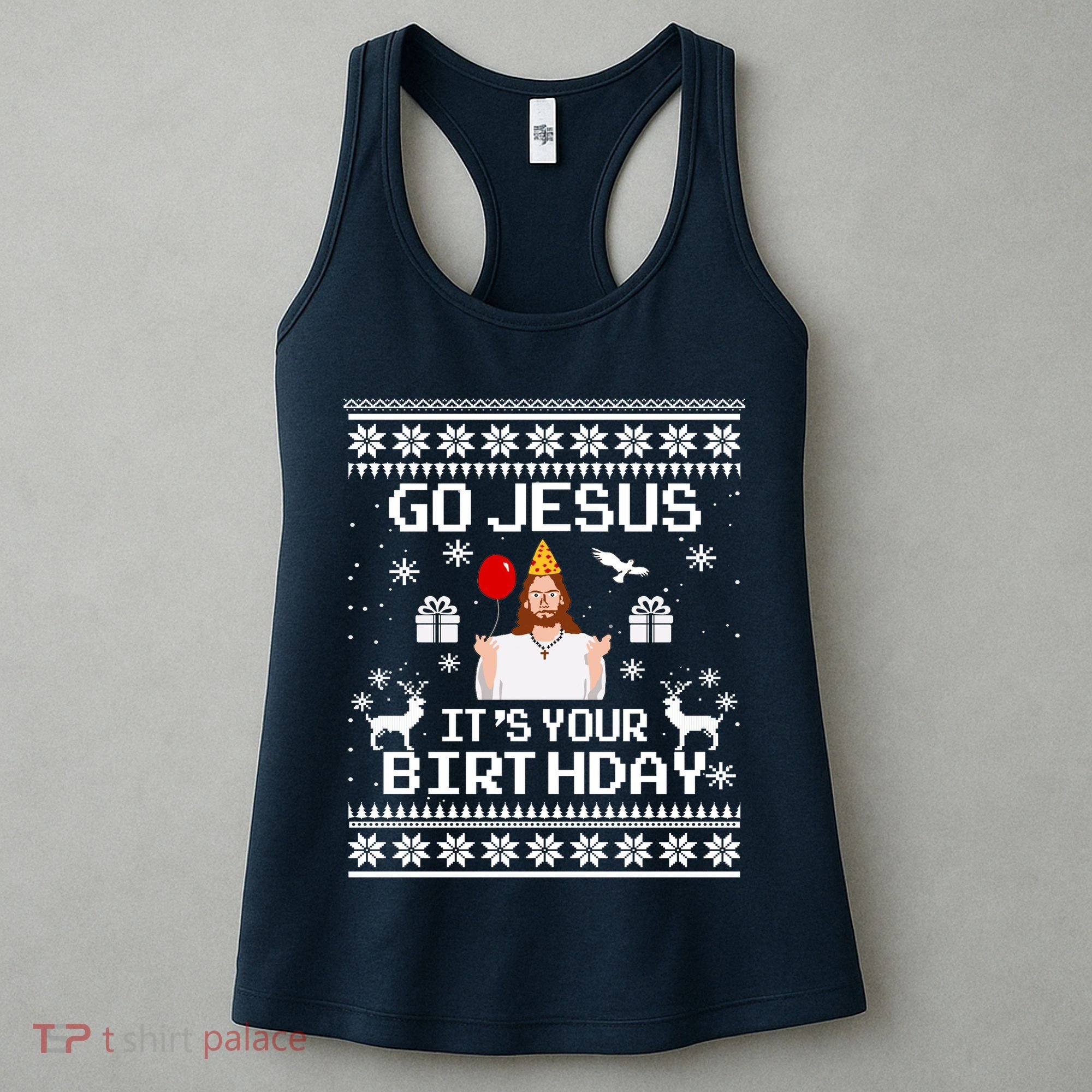 Go Jesus! Its Your Birthday Funny Christmas Fun Xmas Women's Tank Top