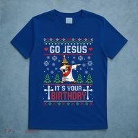 Go Jesus ItS Your Birthday Ugly Christmas Funny Gift T-Shirt thumb 5