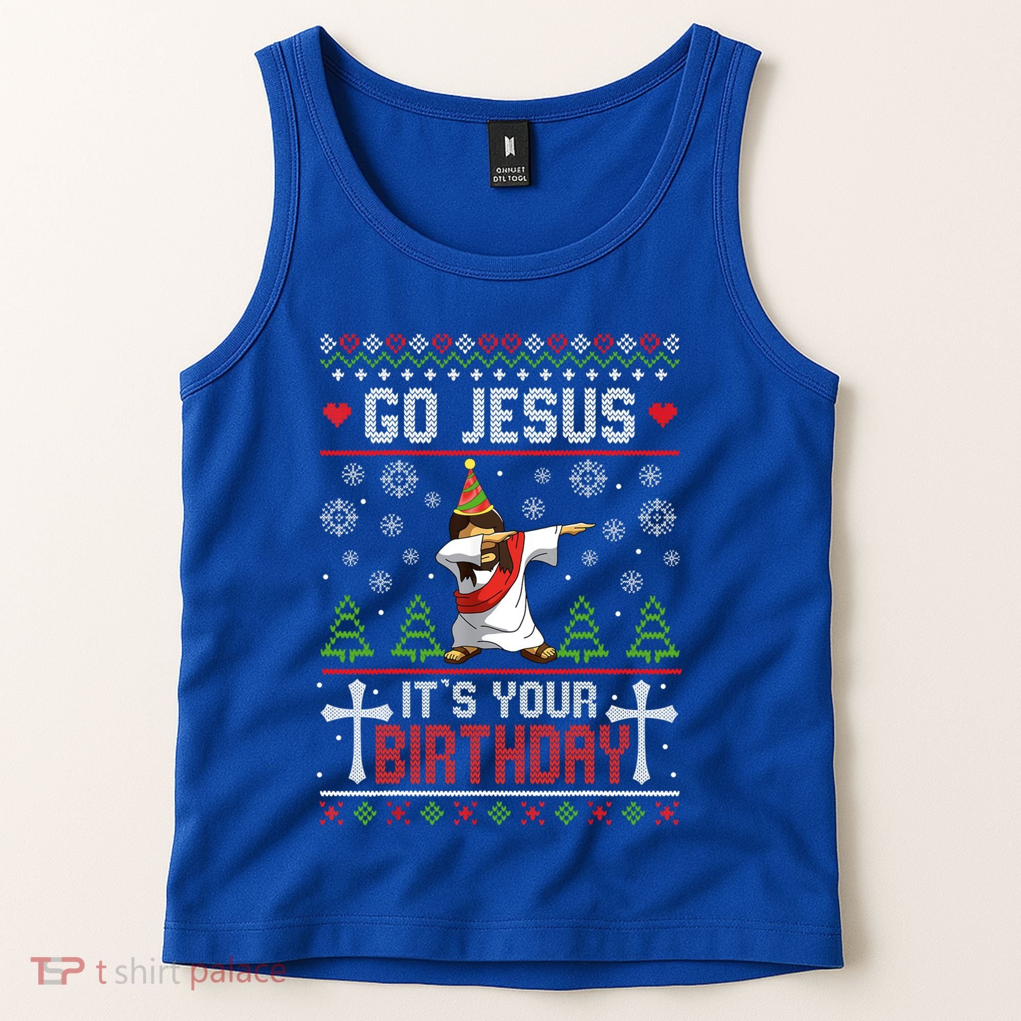 Go Jesus ItS Your Birthday Ugly Christmas Funny Gift Tank Top
