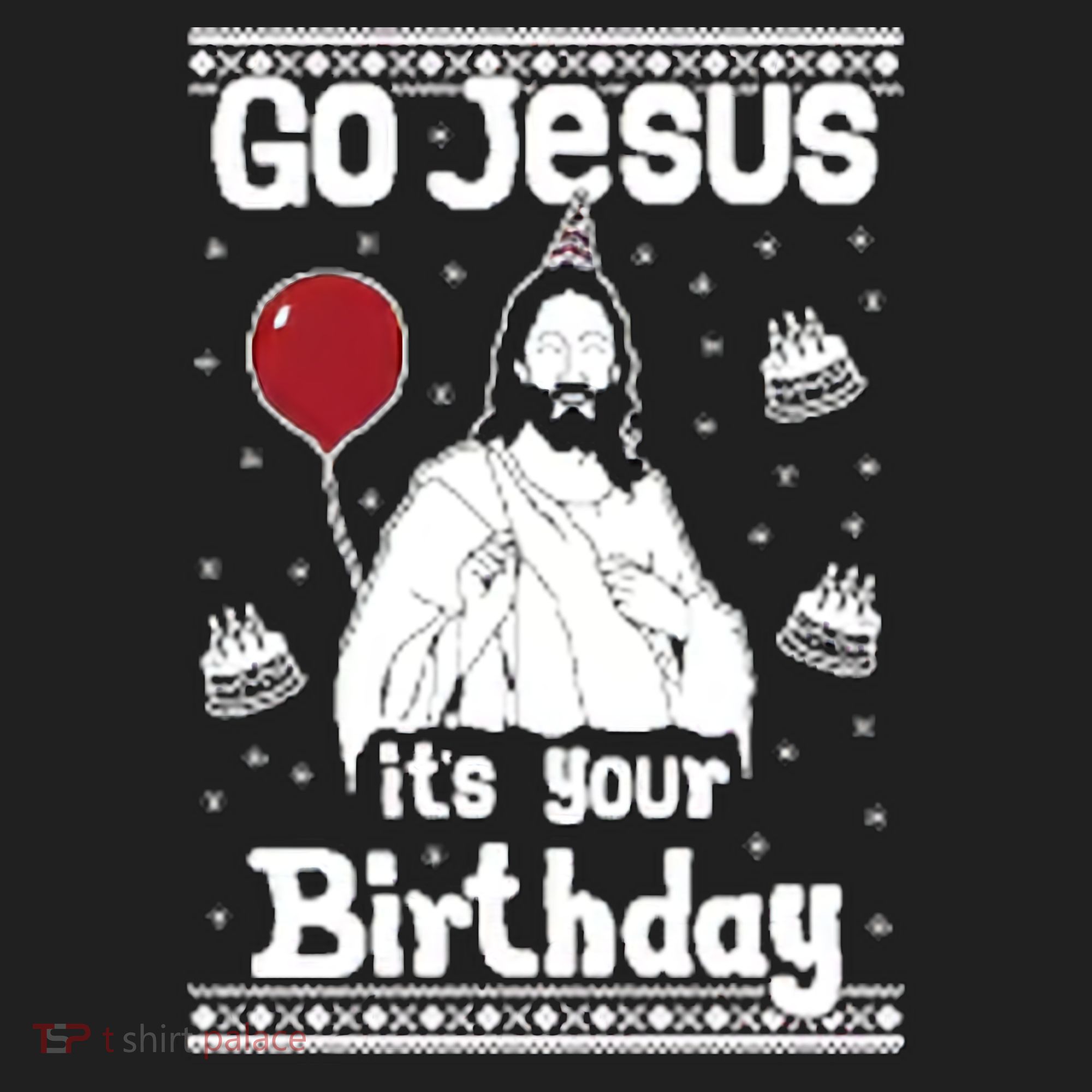 Go Jesus Its Your Birthday Ugly Christmas Hat
