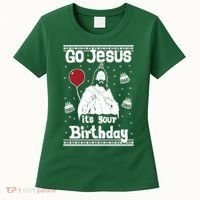 Go Jesus Its Your Birthday Ugly Christmas Women's T-Shirt thumb 0